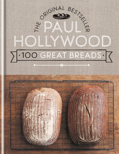 100 Great Breads  by Paul Hollywood